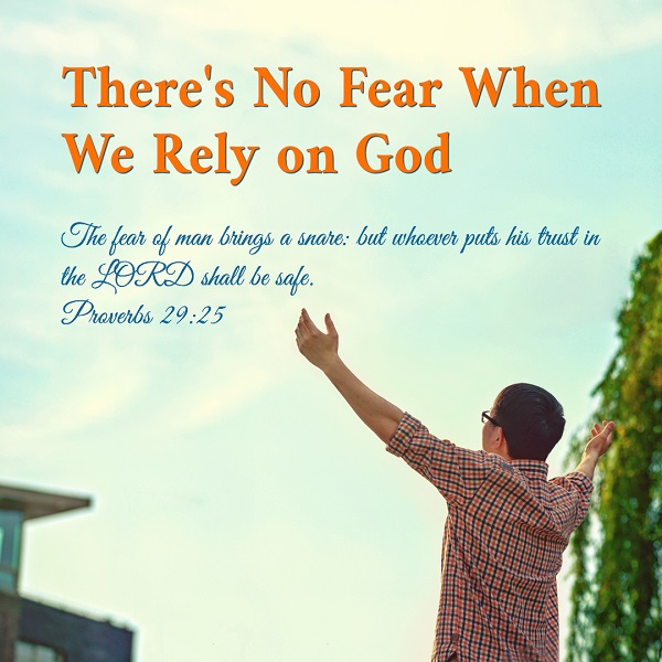 【bible Verse】theres No Fear When We Rely On God